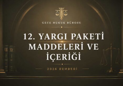 12. Yargı Paketi maddeleri ve içeriği 2026 konulu Gece Hukuk Bürosu öne çıkarılmış görseli