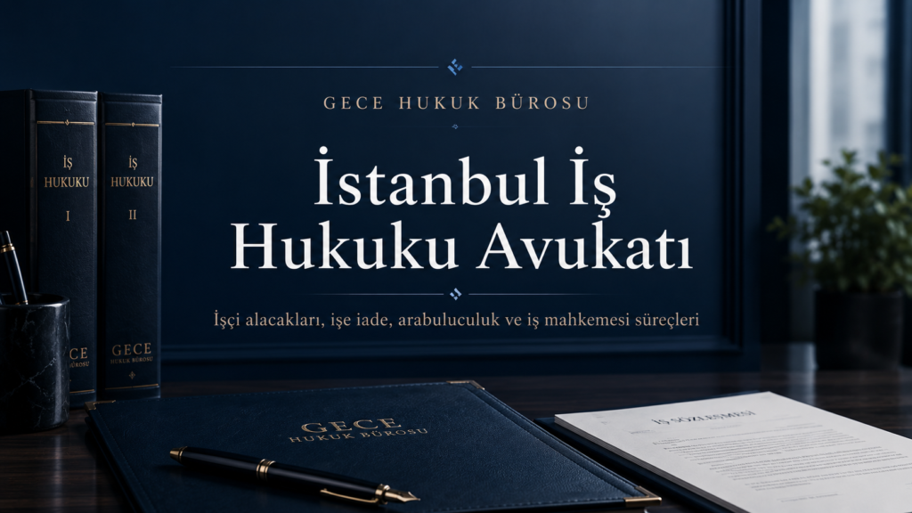 Gece Hukuk Bürosu için hazırlanan İstanbul iş hukuku avukatı kapak görseli
