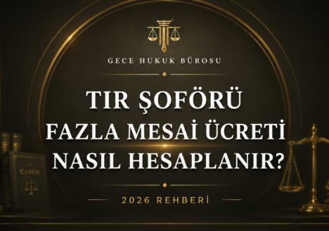 Tır şoförü fazla mesai ücreti hesaplama ve takograf kayıtları